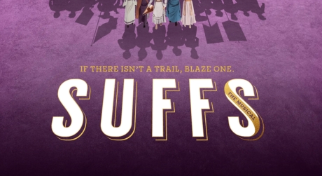 A promotional poster for Suffs the Musical with the tagline 